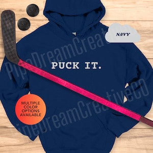 Puck It Funny Hockey Hoodie for Hockey Lover Sweatshirt Gift for Hockey Player Hockey Coach Gift for Him for Her Hockey Pun Hockey Humor