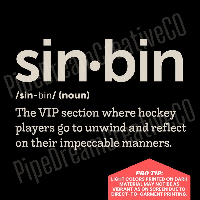 K&ouml;nnte beinhalten: Ein schwarz-wei&szlig;es Grafikdesign mit dem Wort "sin-bin", definiert als "Der VIP-Bereich, in dem Hockeyspieler entspannen und &uuml;ber ihr tadelloses Benehmen nachdenken."