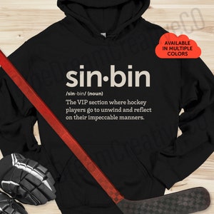 Sin Bin Definition Hockey Hoodie for Hockey Lover Sweatshirt Funny Hockey Hoodie Hockey Player Gift for Him Gift for Her Hockey Defintion
