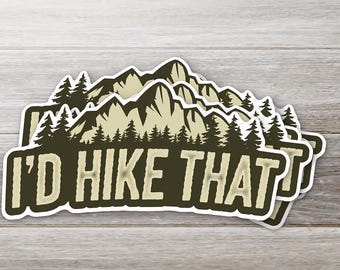 I'd Hike That Sticker