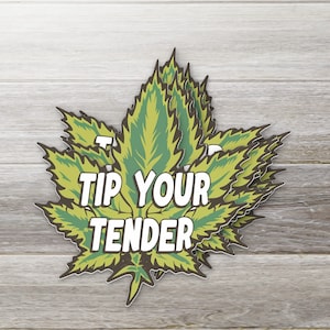 Tip Your Tender Cannabis Leaf Sticker
