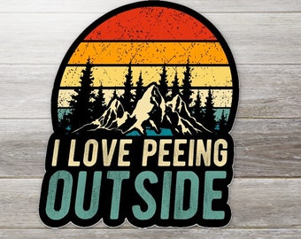I Love Peeing Outside Sticker