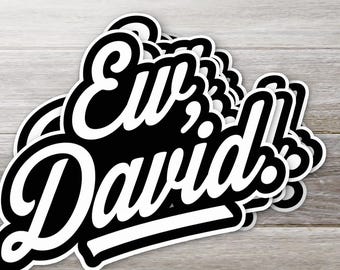 Ew David Sticker