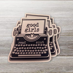 Good Girls Read Smut Sticker- Typewriter