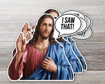 Jesus I Saw That Sticker- V1