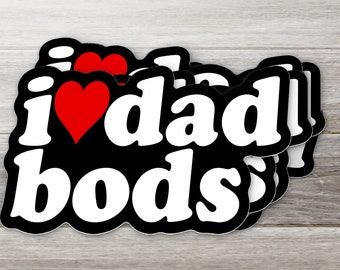 I Love Dad Bods Sticker