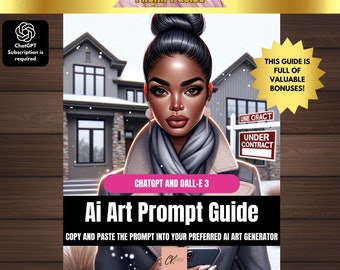 The Real Estate Agent Dall-E 3 Prompt Ebook - ChatGPT4 & DALL-E 3 |5 Prompts,5 Sample Images, African American AI prompts for RE Agents