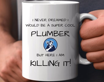 Funny Plumber Coffee Mug: Gift Ideas for Him