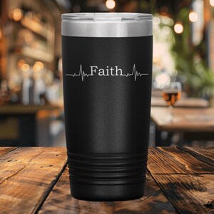Faith Tumbler: Laser Engraved Christian Insulated 20oz Tumbler