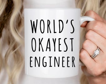 World's Okayest Engineer: Funny 11oz & 15oz Ceramic Mug