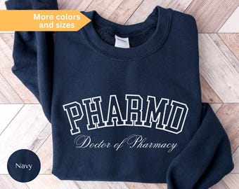 PharmD Graduation Sweatshirt: Doctor of Pharmacy Gift