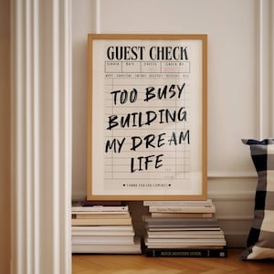 GUEST CHECK Receipt, Too Busy Building My Dream Life, Retro Decor Wall Art, Trendy Prints, Guest Check Poster, Black White Art Wall Art