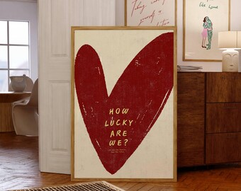 How Lucky Are We – Quote Print, Romantic Red Heart Wall Art (Digital Download)