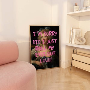 May include: A black and white portrait of a woman with a blue ribbon in her hair. Pink text overlayed on the image reads "I'M SORRY DID I JUST ROLL MY EYES OUT LOUD?"