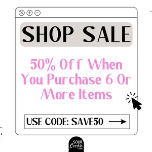 K&ouml;nnte beinhalten: Eine Computerbildschirmbildgrafik mit wei&szlig;em Hintergrund und schwarzem Rahmen. Der Text "SHOP SALE" ist in Schwarz auf hellgrauem Hintergrund. Der Text "50% Off When You Purchase 6 Or More Items" ist in Pink. Der Text "USE CODE: SAVE50" ist in Schwarz. Ein schwarzer Pfeil zeigt nach rechts. Ein schwarzer Cursor mit blinkendem Punkt befindet sich in der unteren rechten Ecke.
