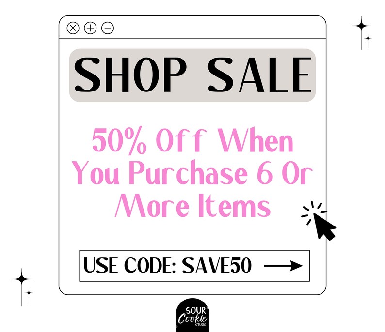 K&ouml;nnte beinhalten: Eine Computerbildschirmbildgrafik mit wei&szlig;em Hintergrund und schwarzem Rahmen. Der Text "SHOP SALE" ist in Schwarz auf hellgrauem Hintergrund. Der Text "50% Off When You Purchase 6 Or More Items" ist in Pink. Der Text "USE CODE: SAVE50" ist in Schwarz. Ein schwarzer Pfeil zeigt nach rechts. Ein schwarzer Cursor mit blinkendem Punkt befindet sich in der unteren rechten Ecke.