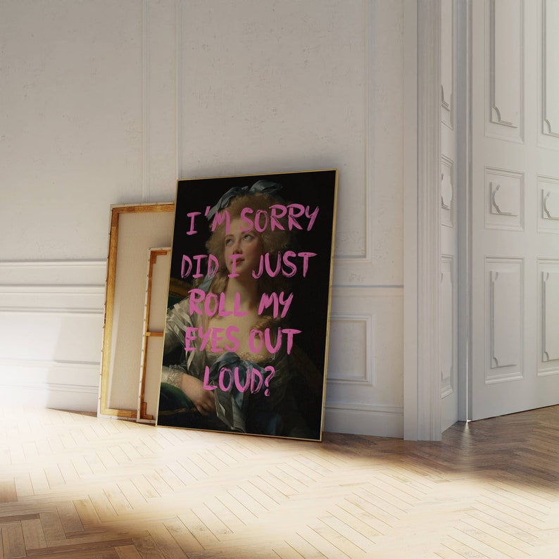 May include: A black and white portrait of a woman with a blue ribbon in her hair. Pink text overlayed on the image reads "I'm sorry did I just roll my eyes out loud?"
