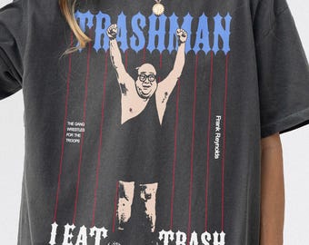 Trash Man Frank Reynolds T-Shirt: Always Sunny Inspired Tee