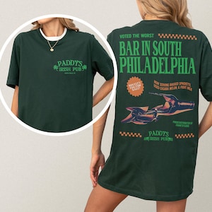 Funny always sunny tv show t-shirt, dark green unisex its always sunny in Philadelphia retro paddy's Irish pub bar shirt with front and back print for men and women