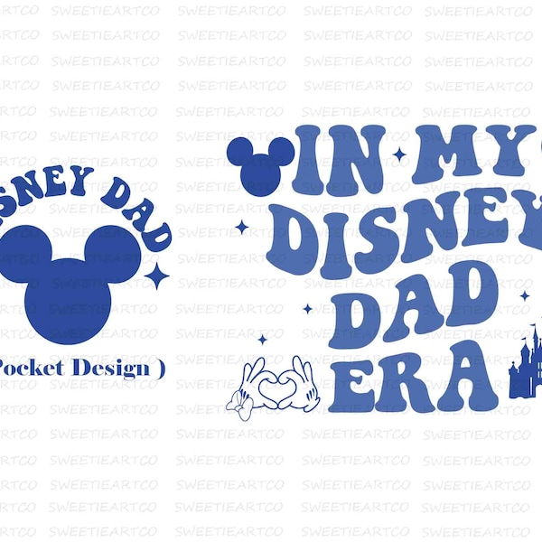 In My Dad Era SVG, Father's Day Svg, Mouse Dad Shirt, Gift For Dad Svg, Dad Shirt Svg, Family Vacation, Family Matching, Sublimation Design