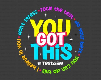 You Got This SVG, Test Day Svg, Test Day Png, Testing Svg, Test Day Teacher Svg, Staar Test Svg, Test Day Sublimation, Digital Download