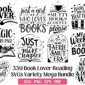 May include: A digital collection of black and white graphic designs featuring book-themed typography and illustrations. Phrases include Book Lover, Just a girl who loves books, Smutty books & coffee, Books were my first best friends, Magic on every page, Just one more chapter, In my faerie smut era, My weekend is all booked, Smutty books, and I just wanna read & drink wine.
