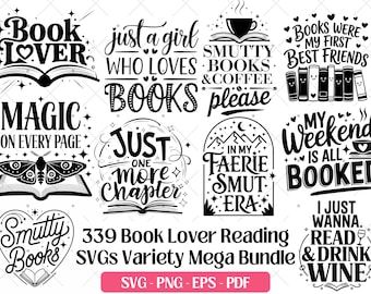 May include: A digital collection of black and white graphic designs featuring book-themed typography and illustrations. Phrases include Book Lover, Just a girl who loves books, Smutty books & coffee, Books were my first best friends, Magic on every page, Just one more chapter, In my faerie smut era, My weekend is all booked, Smutty books, and I just wanna read & drink wine.
