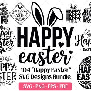 May include: A collection of black and white Easter-themed designs. The designs include the text "Happy Easter" in various fonts, bunny ears, and decorative elements. The image also includes the text "104 Happy Easter SVG Designs Bundle".