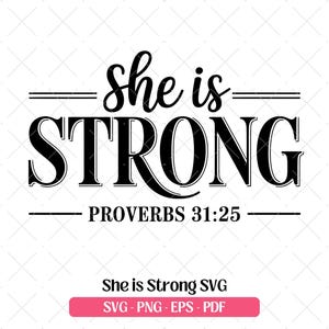 Może przedstawiać: Czarno-biała grafika z napisem "She is STRONG" w ozdobnej czcionce. Poniżej napis "PROVERBS 31:25". Różowy baner na dole zawiera napis "She is Strong SVG" i wymienia typy plików.