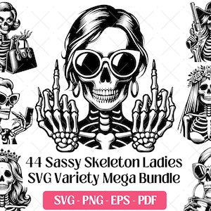 Sassy Skeleton Ladies SVG Bundle, pliki do grawerowania laserowego, grafika wektorowa PNG Eps Pdf, sarkastyczne zabawne wzory czaszek dziewczyn szkieletowych