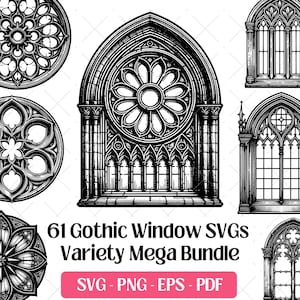May include: Black and white digital illustrations of Gothic window designs. The image includes various styles of arched windows and circular rose windows. Text reads "61 Gothic Window SVGs Variety Mega Bundle" with file type options.