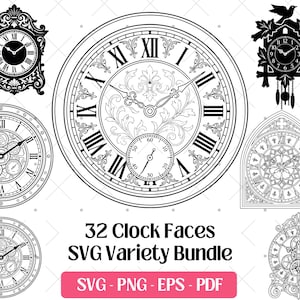 May include: A collection of black and white clock face designs, including ornate wall clocks, a cuckoo clock, and clock faces with Roman numerals. The image includes the text "32 Clock Faces SVG Variety Bundle".
