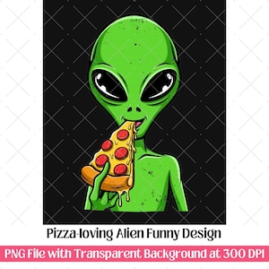 Lustiger Alien, der Pizza isst PNG - Sci-Fi Humor Space T-Shirt Clipart