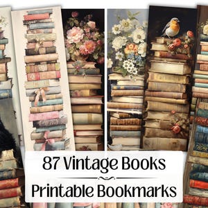 May include: A collection of vintage-style printable bookmarks. The bookmarks feature stacks of old books, floral arrangements, and a black cat. The text "87 Vintage Books Printable Bookmarks" is displayed on a white banner.