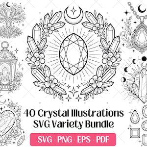 May include: A collection of black and white crystal illustrations, including a central crystal design, a pendant, and a lantern. The image features floral wreaths, moons, and a tree. Text reads "40 Crystal Illustrations SVG Variety Bundle".