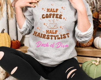 Hairstylist Sweatshirt: Coffee Lover, Diva Design