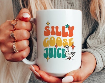 Silly Goose Juice Coffee Mug, Funny Gift, Silly Goose Mug, Funny Coffee Cup, Gifts for Everyone, Meme Gift, silly goose gift