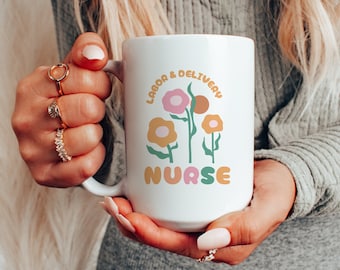 Labor and Delivery Nurse Mug, L&D Nurse Mug, Labor and Delivery Nurse Mug, Delivery Nurse Gift, Nurse Graduation Gift, Nurse To Be