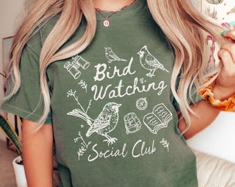 Funny Bird Watching Shirt: Comfort Colors Birder Gift