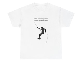 rock climbing shirt climber tee bouldering climbing gift funny climbing shirt rock climbing gifts climbing shirt rock climbing rock climber