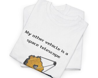 nasa astronomy space space t-shirt humor james webb telescope james webb jwst images hubble telescope telescope space shirt space telescope