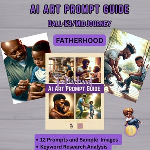 Fatherhood Dall-E3 ChatGPT 4 or MidJourney Prompt Guide | Instant Download | Bonus GPTs Included | Exclusive  Digital Download