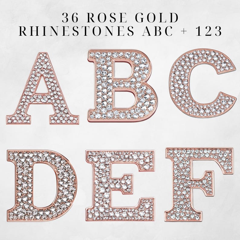 May include: Six letters of the alphabet, A through F, made of rose gold and covered in clear rhinestones. 36 Rose Gold Rhinestones ABC + 123 is written above the letters.