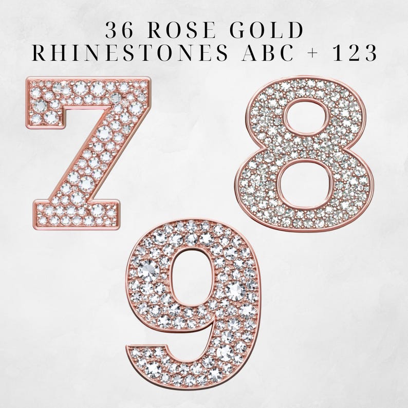 May include: Three rose gold numbers, 7, 8, and 9, each covered in clear rhinestones. The numbers are set against a white background.