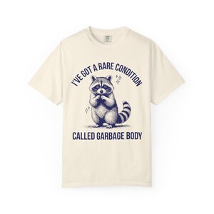 Garbage Body Chronic Illness Shirt Spoonie Shirts That Go Hard Oddly Specific Shirt POTS Syndrome eds PCOS Fibromyalgia Lupus Endometriosis Ivory