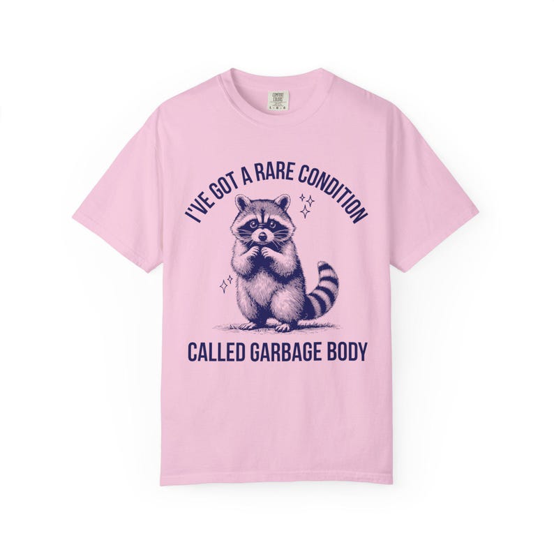 Garbage Body Chronic Illness Shirt Spoonie Shirts That Go Hard Oddly Specific Shirt POTS Syndrome eds PCOS Fibromyalgia Lupus Endometriosis Blossom