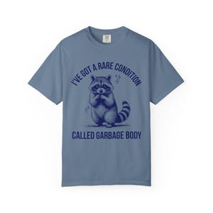 Garbage Body Chronic Illness Shirt Spoonie Shirts That Go Hard Oddly Specific Shirt POTS Syndrome eds PCOS Fibromyalgia Lupus Endometriosis Blue Jean