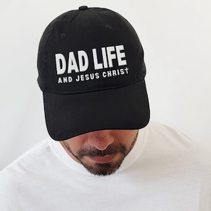 Embroidered Christian Dad Hat, Christian Father&#39;s Day Gift, Dad Life, Jesus Christ, Embroidered Cross Baseball Cap, Christian New Dad Gift