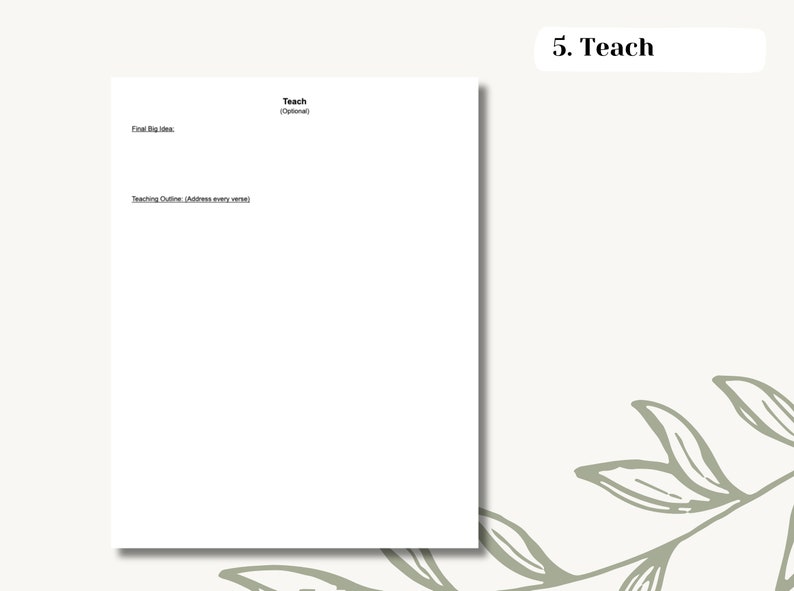 May include: A blank white sheet of paper with the heading "Teach" and the text "(Optional)" below it. The text "Final Big Idea" is written in the top left corner. The text "Teaching Outline (Address every verse)" is written in the middle left corner.