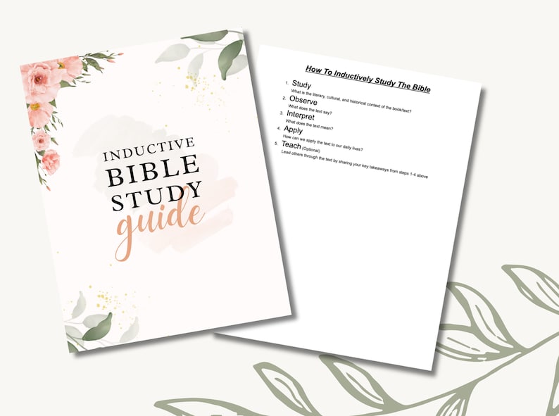 May include: A printable guide with floral accents, titled "Inductive Bible Study Guide". The guide provides instructions on how to inductively study the Bible, including steps like "Study", "Observe", "Interpret", "Apply", and "Teach".